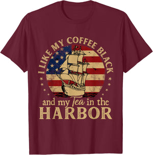 I Like My Coffee Black and My Tea in The Harbor Us History T-Shirt - T-Shirt | Maroon