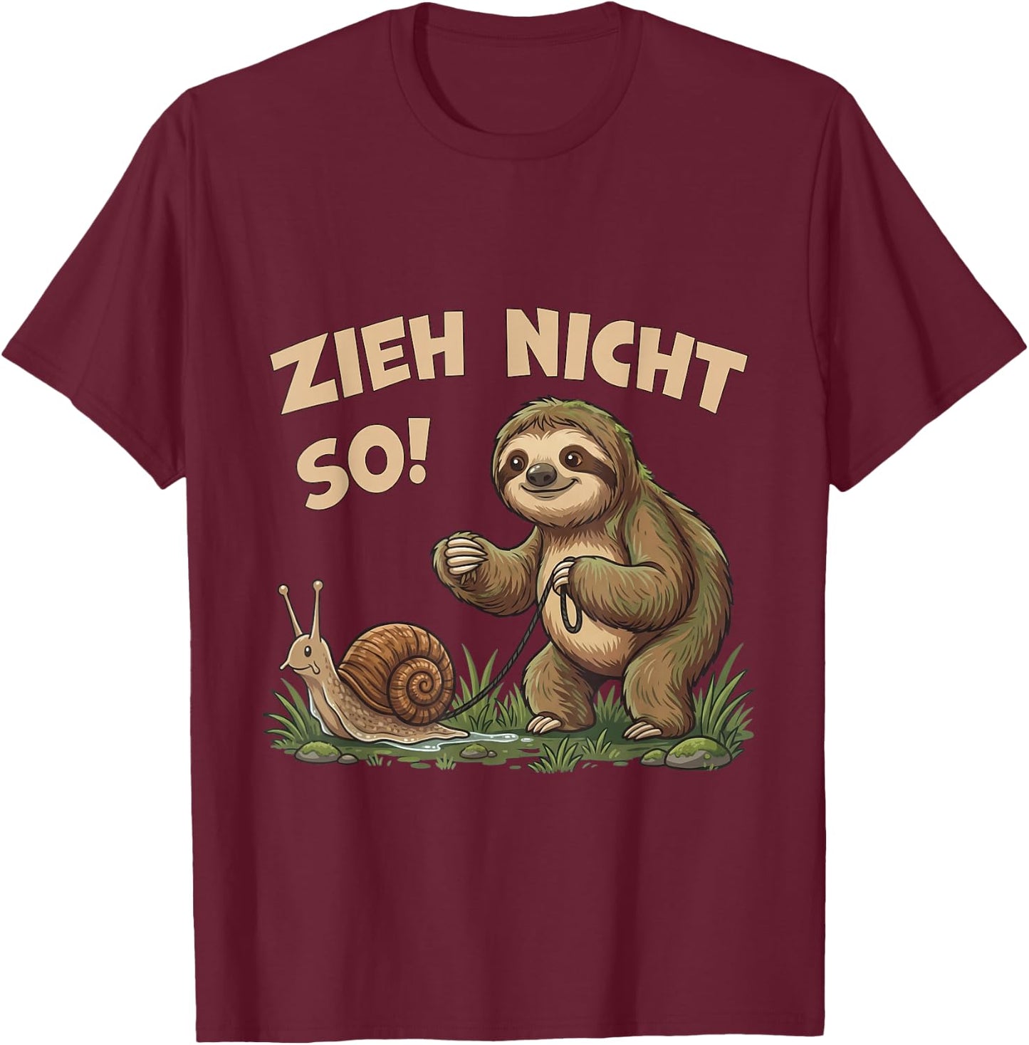Zieh Nicht So Faultier mit Schnecke Lustiger Spruch T-Shirt - T-Shirt | Maroon