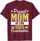 Proud Mom of Two 2025 Graduates Senior Mom Of Graduate Twins T-Shirt - T-Shirt | Maroon