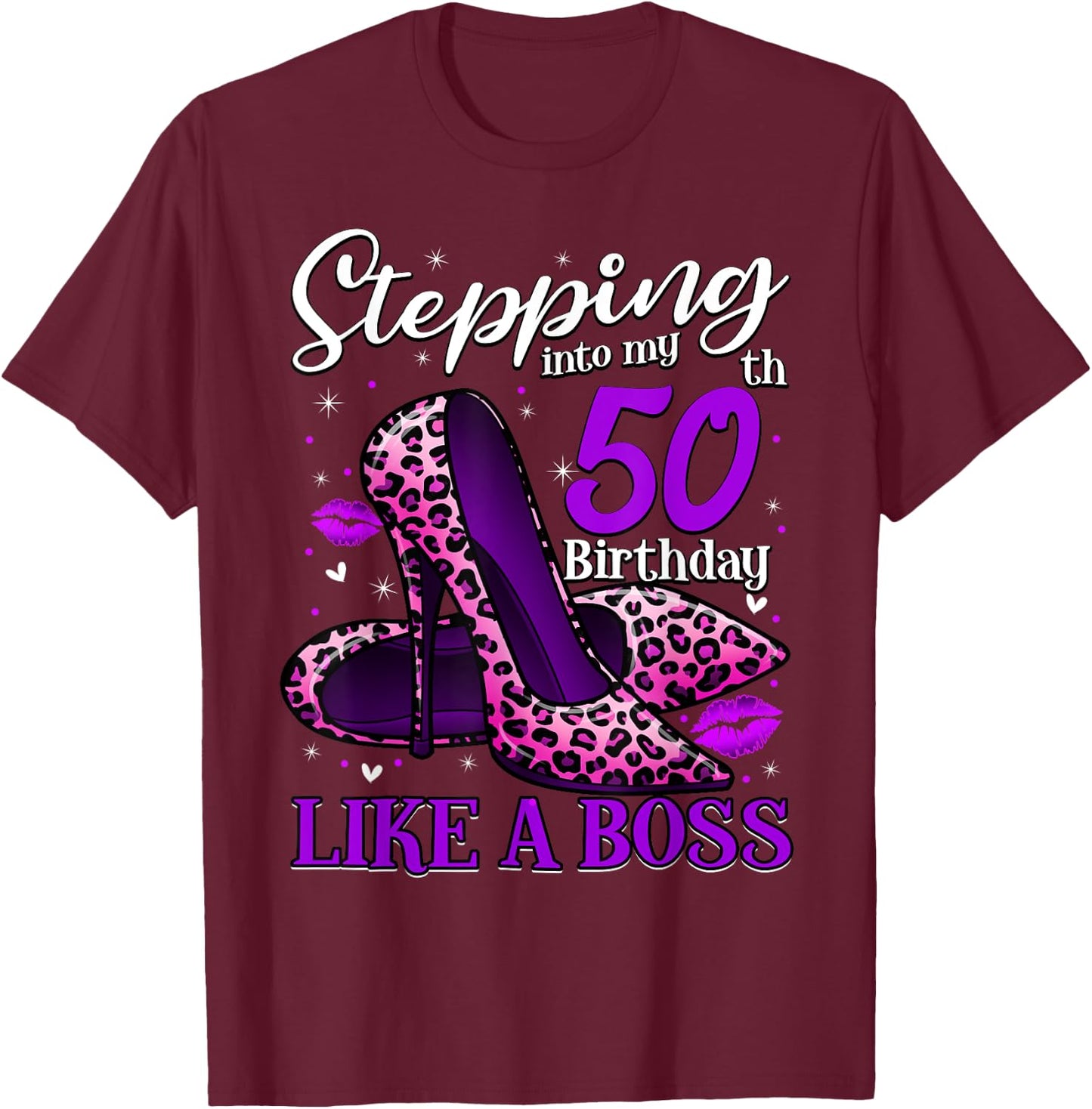 50 and Fabulous High Heels Stepping Into My 50th Birthday T-Shirt - T-Shirt | Maroon