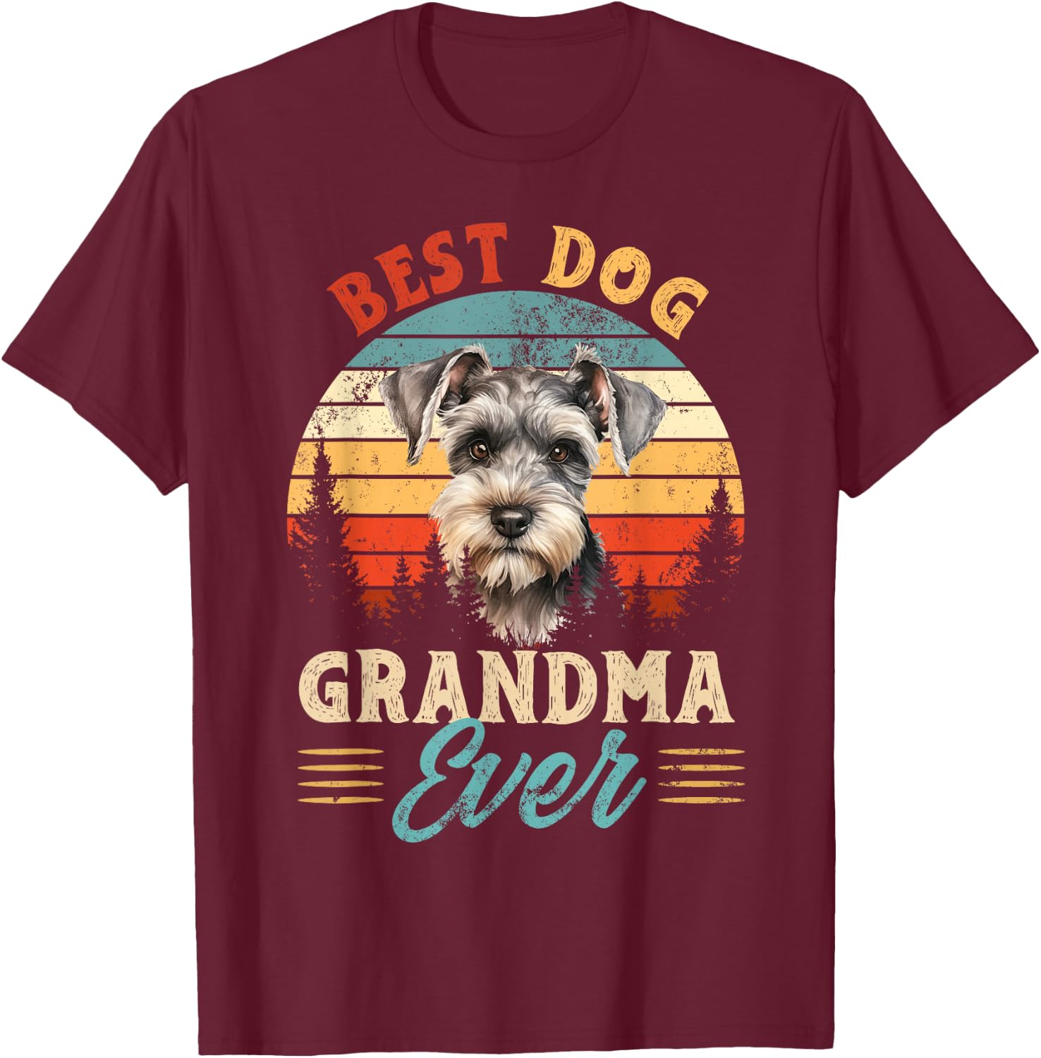 Best Miniature Schnauzer Grandma Ever Dog Lovers T-Shirt - T-Shirt | Maroon