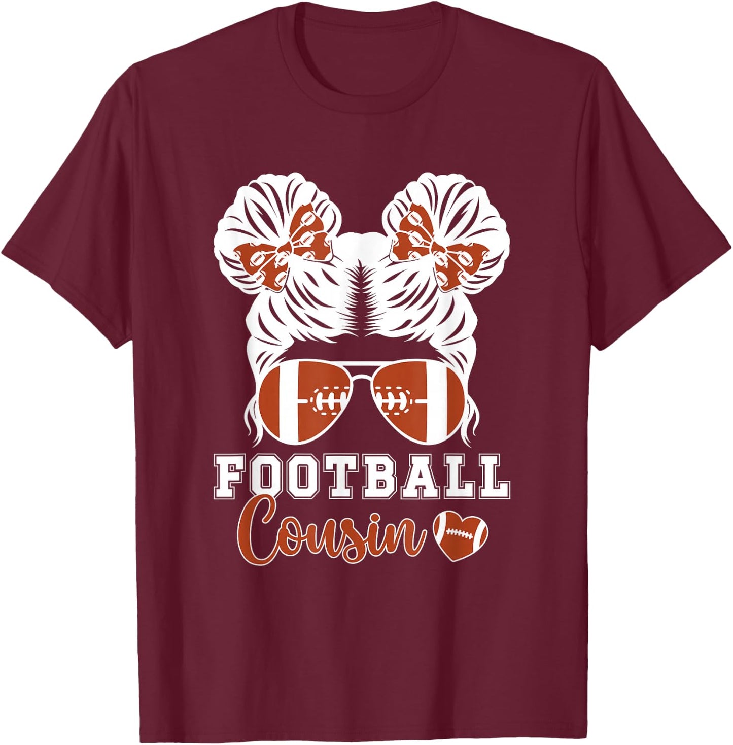Football Cousin Of A Football Player Cousin Messy Bun T-Shirt - T-Shirt | Maroon