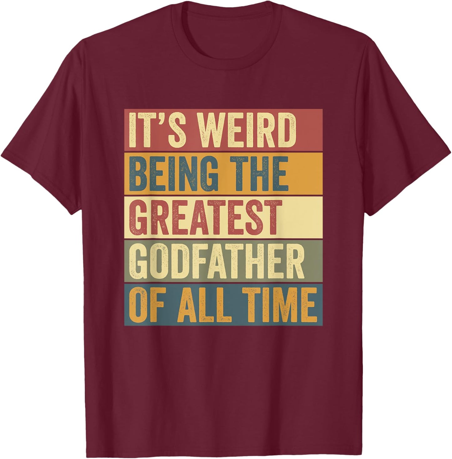 Greatest Godfather Funny Saying T-Shirt - T-Shirt | Maroon