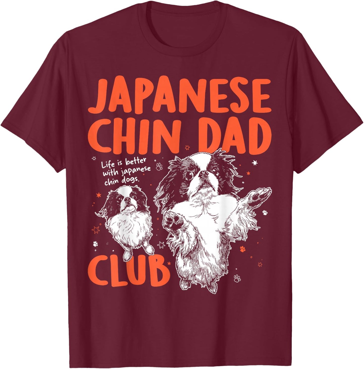 Japanese Chin Dad Club Dog Dad Men Father's Day T-Shirt - T-Shirt | Maroon