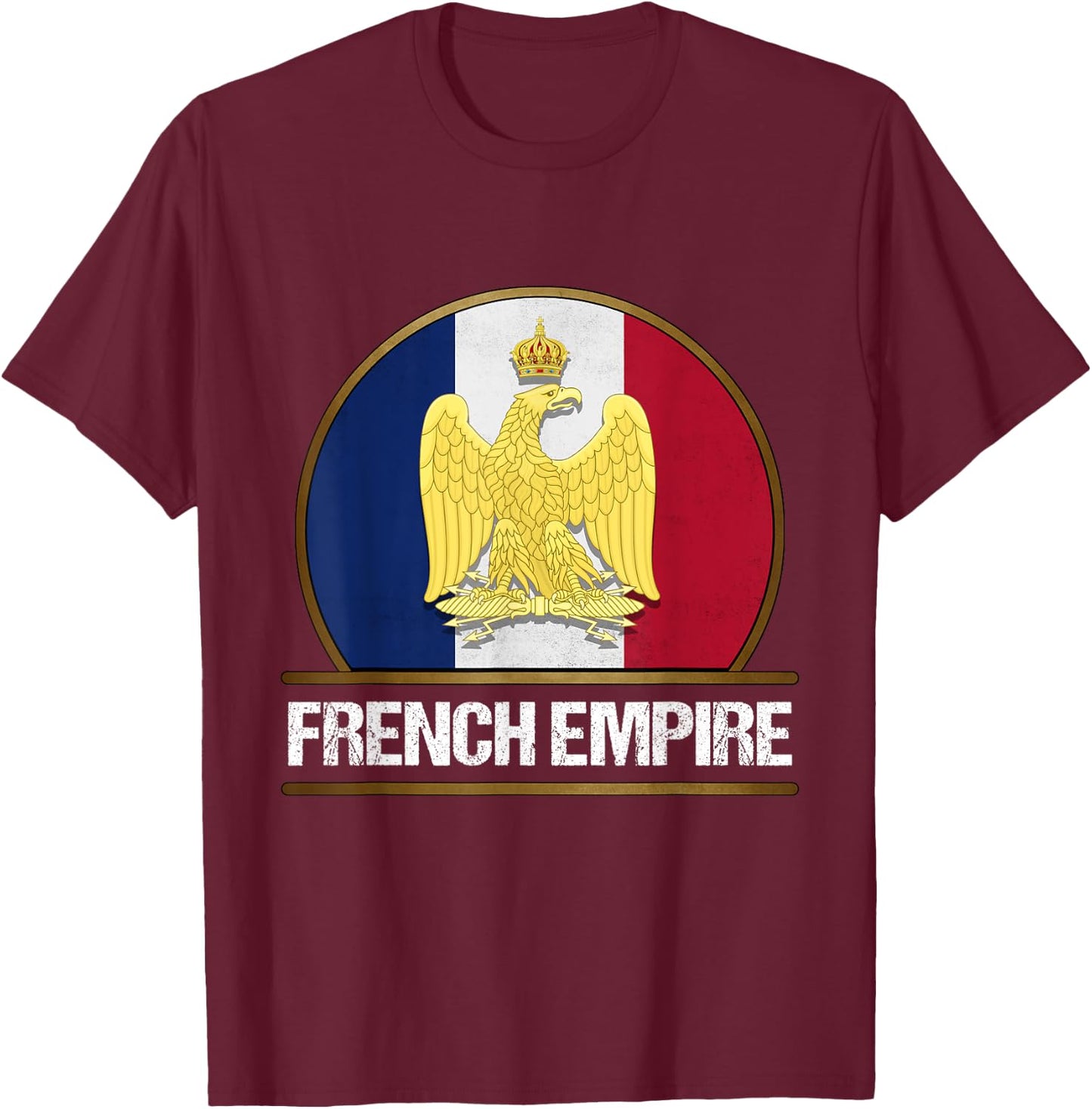 French Empire Flag Napoleon Bonaparte Wars , Black, S T-Shirt - T-Shirt | Maroon