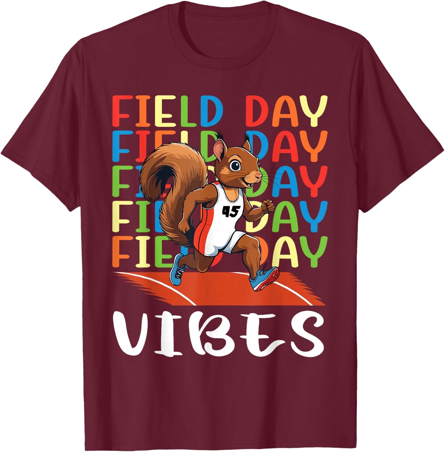 Field Day Field Day Field Day Vibes Running Squirrel Athlete T-Shirt - T-Shirt | Maroon