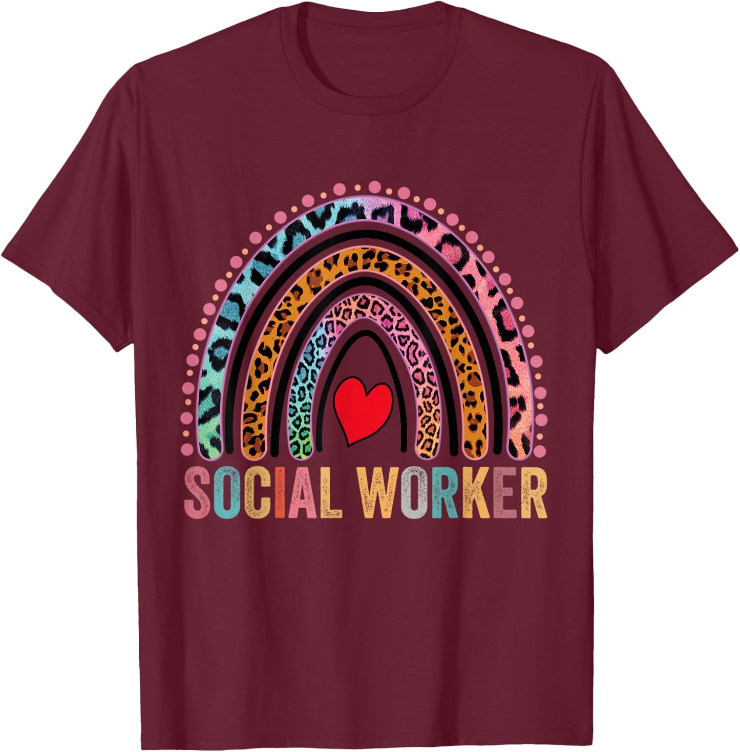 Social Worker Rainbow T-Shirt - T-Shirt | Maroon
