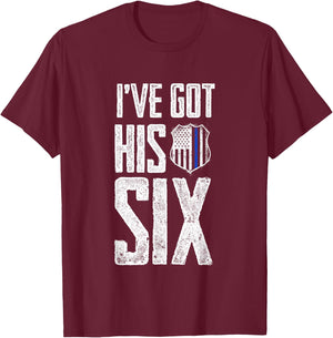 I've Got His Six Police Girlfriend Wife Cop T-Shirt - T-Shirt | Maroon