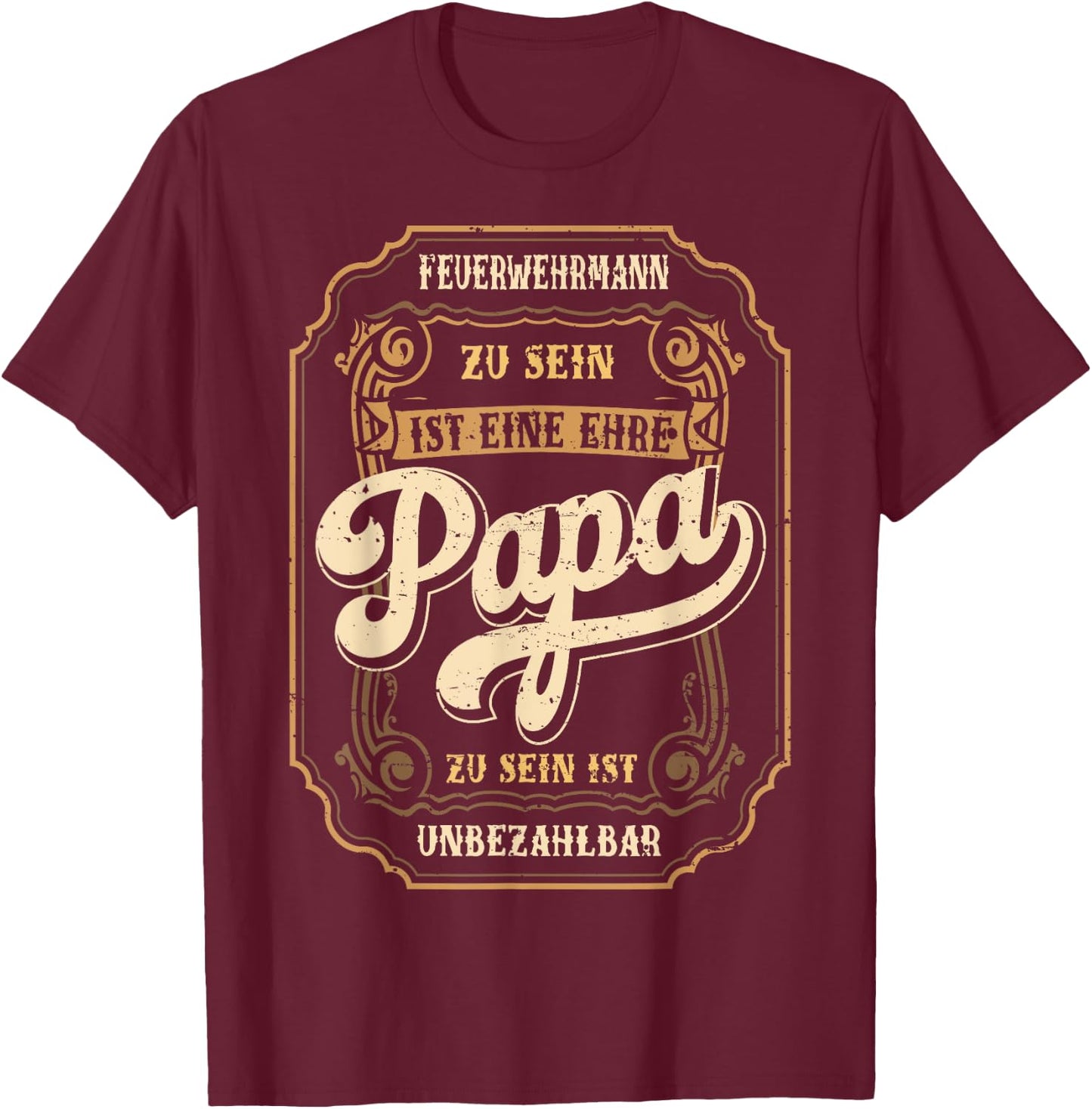 Feuerwehrmann Papa Ehre Vatertag Feuerwehr Vater T-Shirt - T-Shirt | Maroon