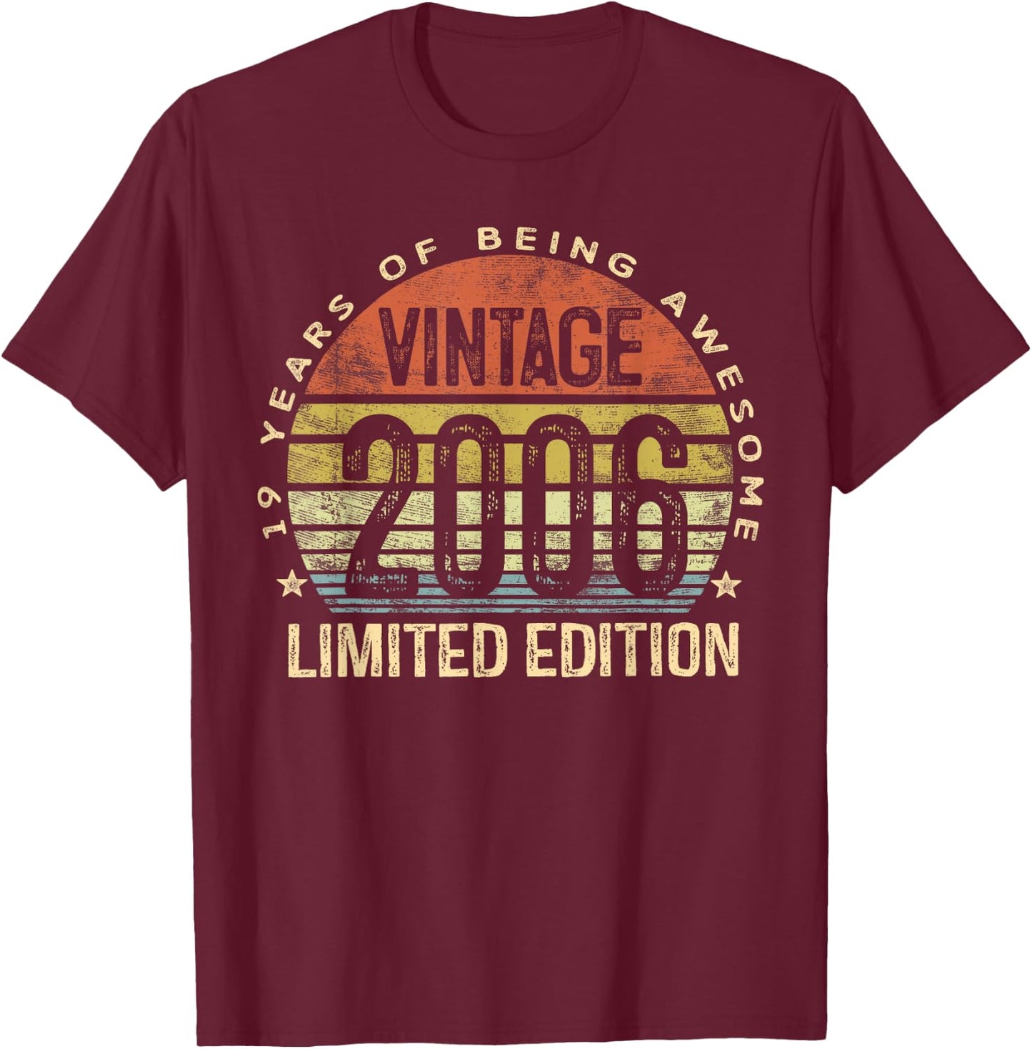 Vintage 2006 Limited Edition 19-Year-Old Gifts 19th Birthday T-Shirt - T-Shirt | Maroon
