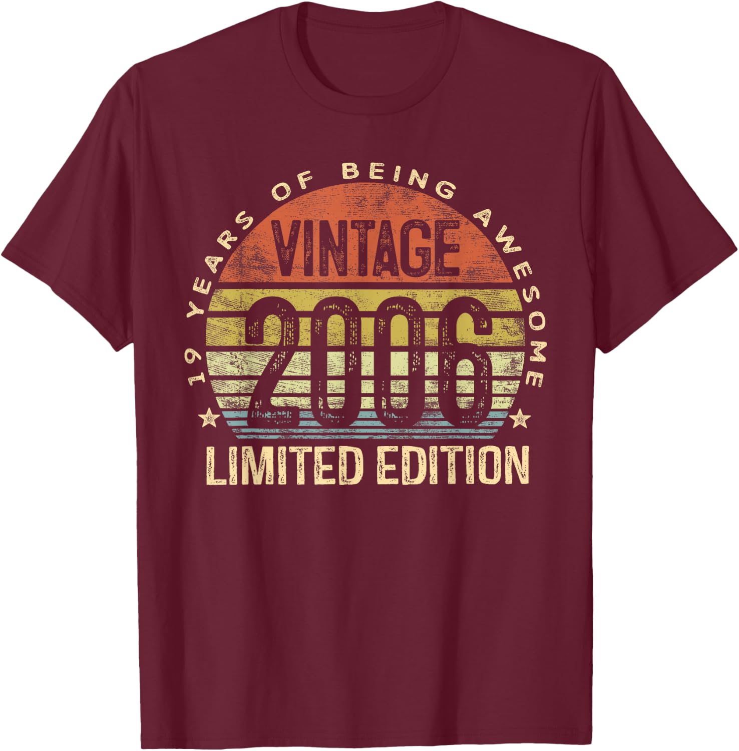 Vintage 2006 Limited Edition 19-Year-Old Gifts 19th Birthday T-Shirt - T-Shirt | Maroon