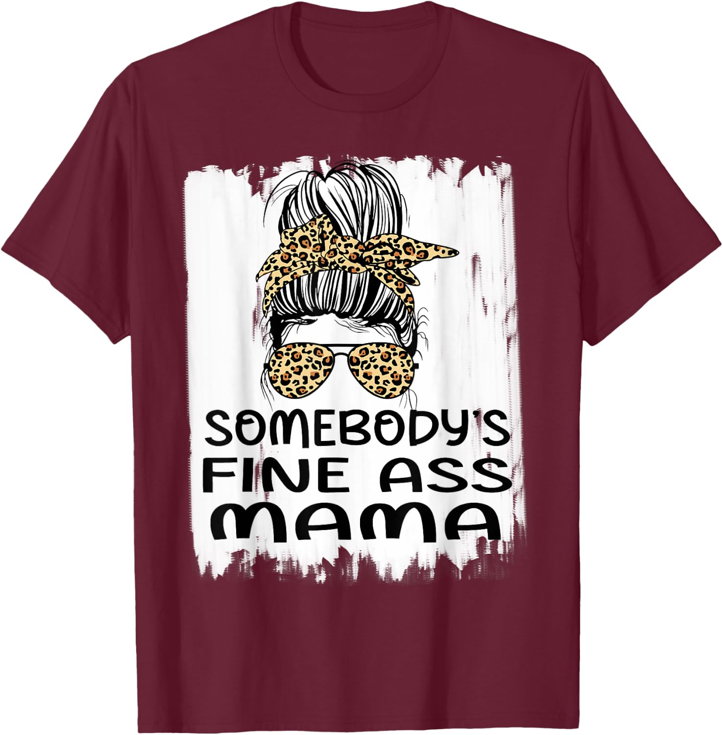 Somebody's Fine Ass Mama Funny Humor Quote T-Shirt - T-Shirt | Maroon