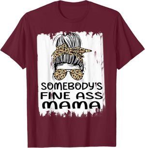 Somebody's Fine Ass Mama Funny Humor Quote T-Shirt - T-Shirt | Maroon