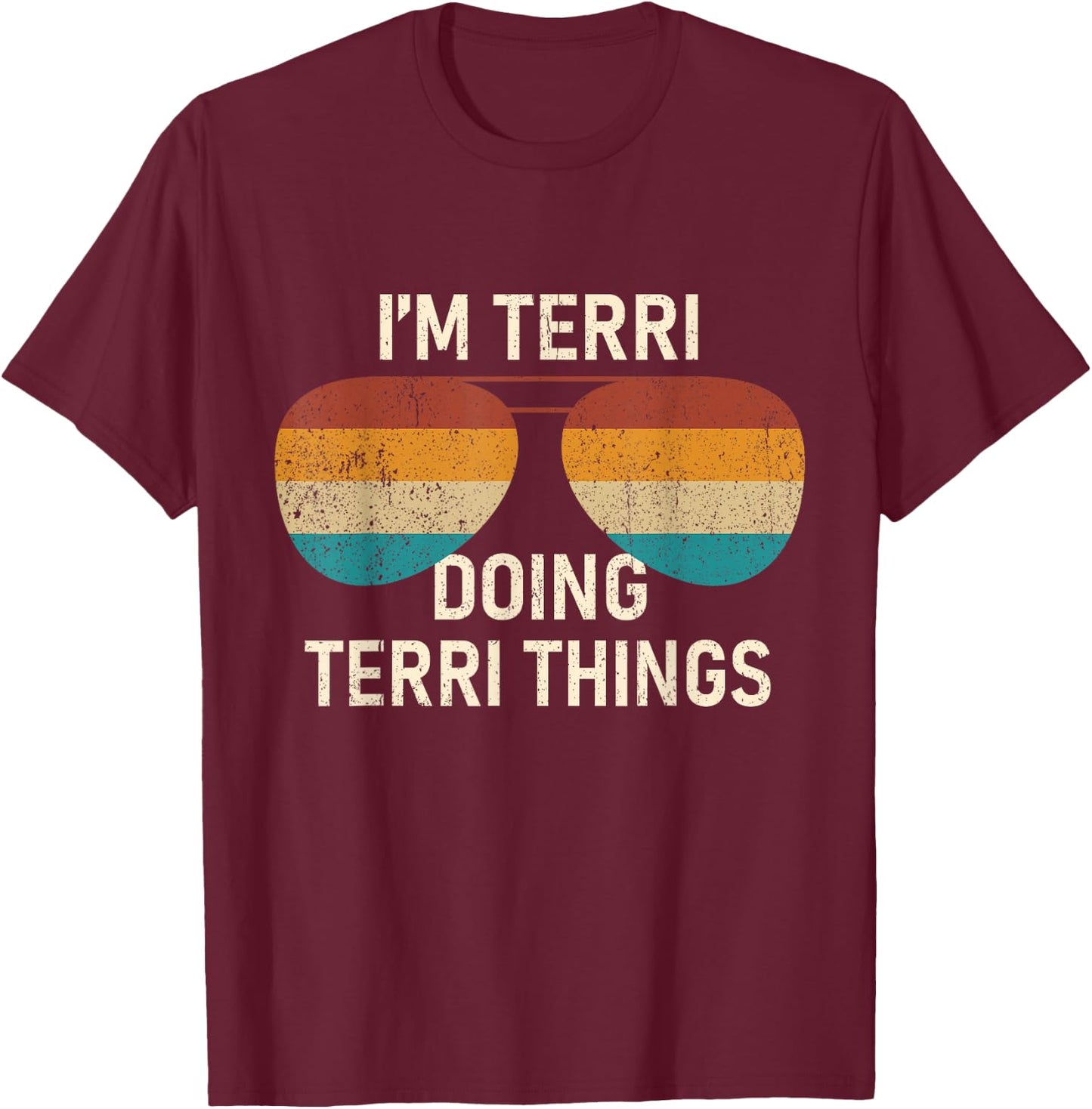 I'm Terri Doing Terri Things Retro Sunglass Personalized T-Shirt - T-Shirt | Maroon