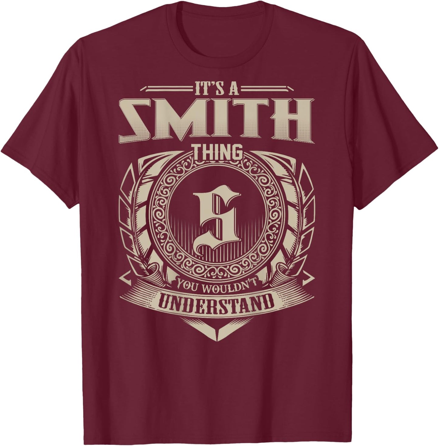 It's A SMITH Thing You Wouldn't Understand Family Name T-Shirt - T-Shirt | Maroon