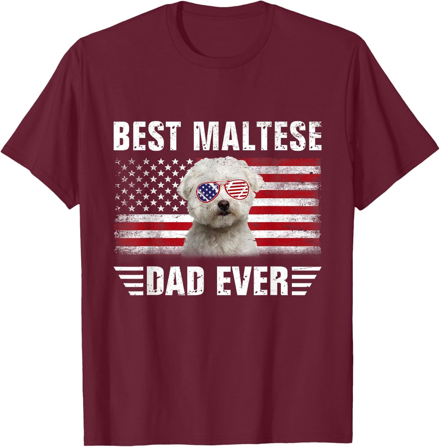 American Flag Best Maltese Dad Ever Dog Dad Fathers Day T-Shirt - T-Shirt | Maroon
