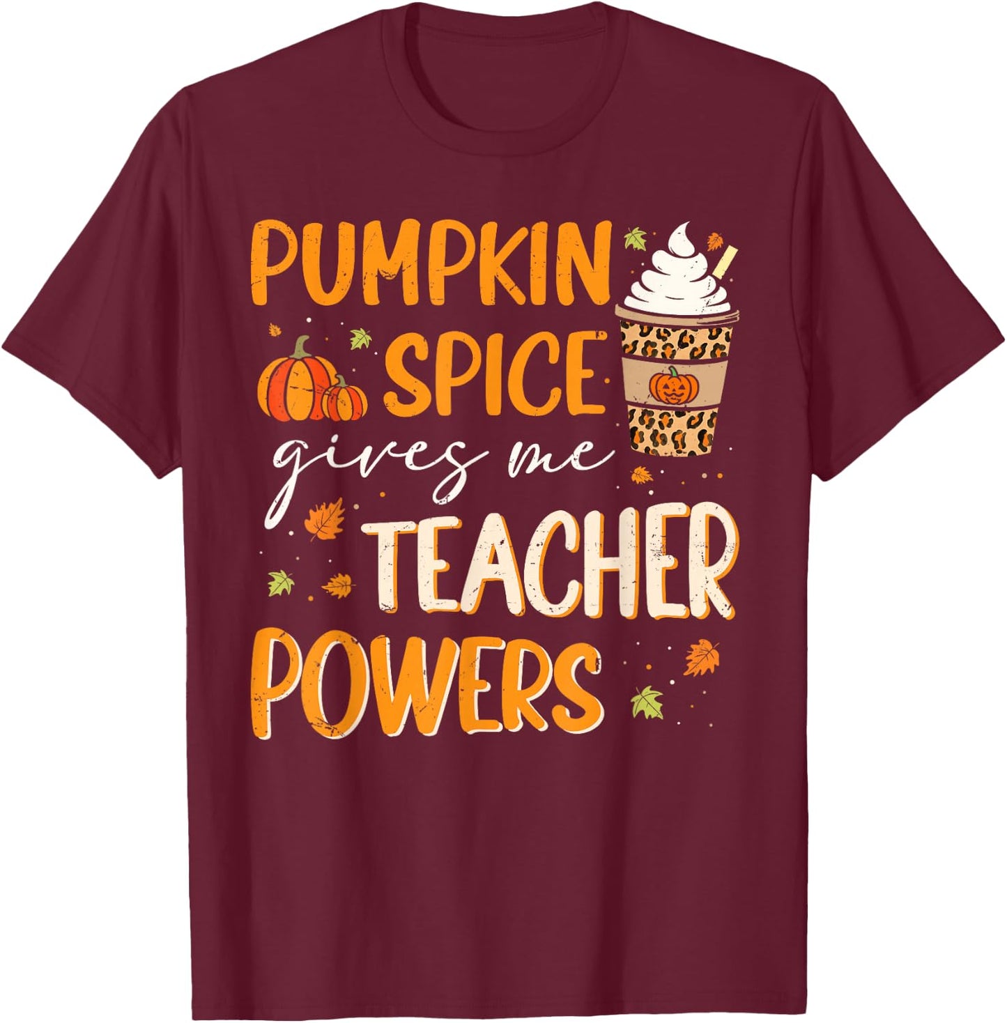 Retro Pumpkin Spice Gives Me Teacher Powers Thanksgiving T-Shirt - T-Shirt | Maroon