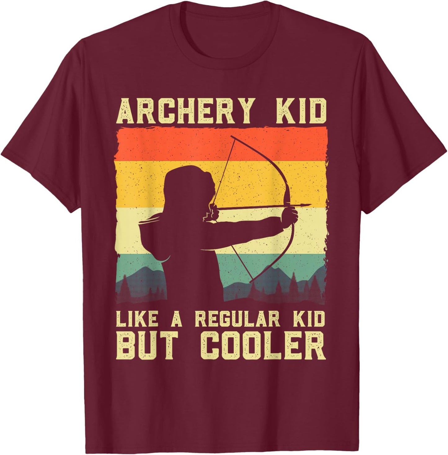 Cool Archery Design Women Kids Archer Archery Lover T-Shirt - T-Shirt | Maroon