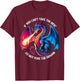 If you can't take the Heat don't Poke the Dragon T-Shirt - T-Shirt | Maroon