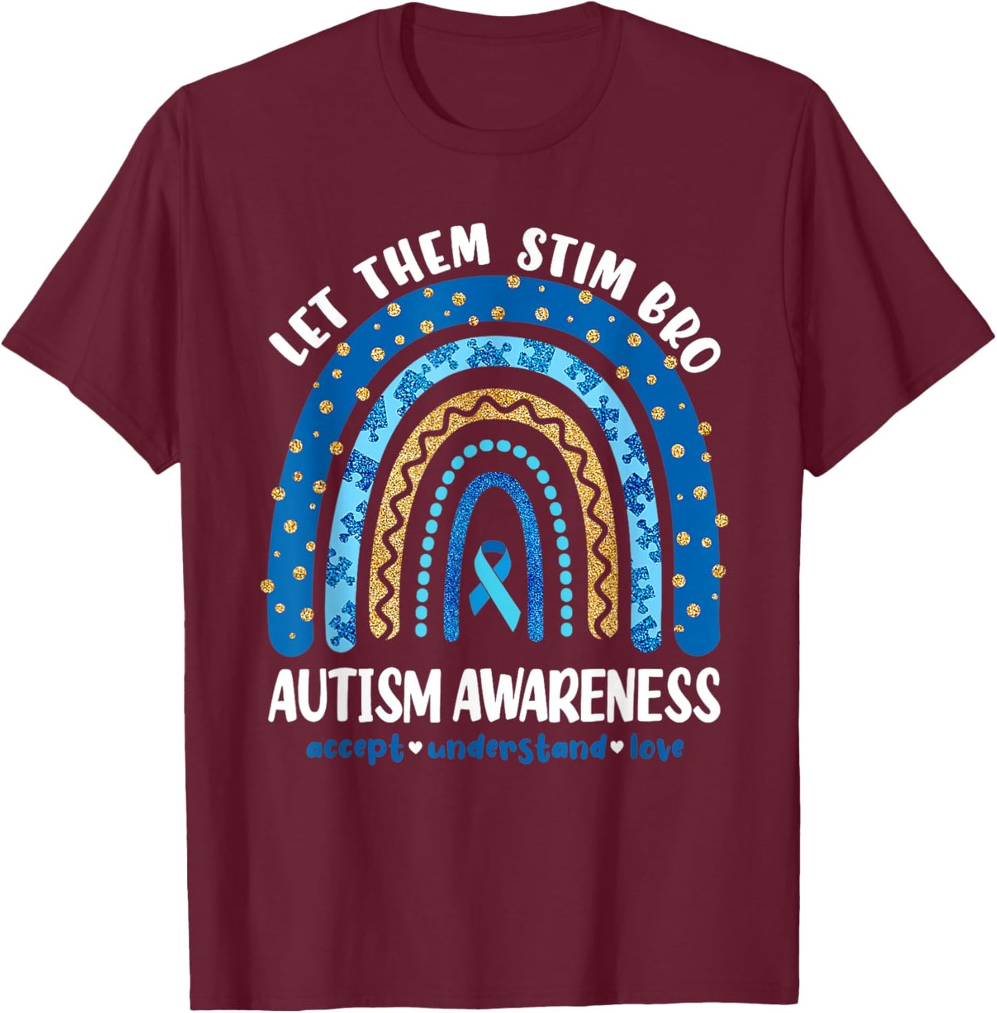 Funny Autism Awareness Month Just Let Them Stim Bro Boys T-Shirt - T-Shirt | Maroon