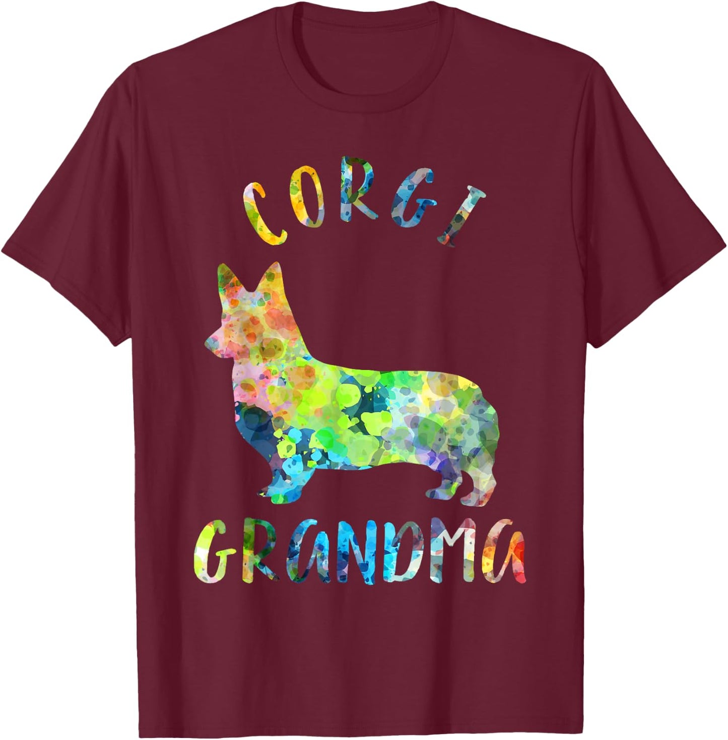 Corgi Grandma Dog Grandma Funny Corgi Owner Men Women Kids T-Shirt - T-Shirt | Maroon