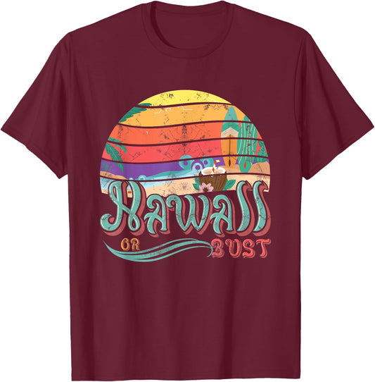Hawaii Hawaiian Or Bust Family Summer Vacation T-Shirt - T-Shirt | Maroon