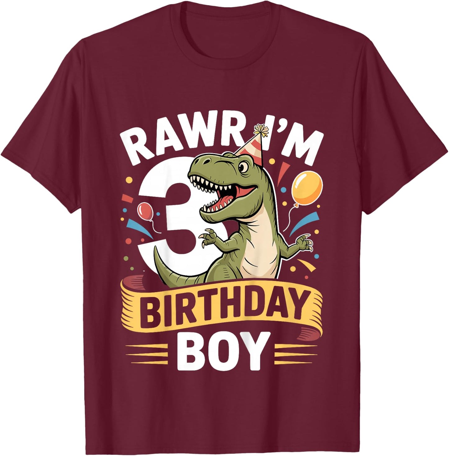 3 Year Old T Rex Rawr I'm Three Dinosaur 3rd Birthday T-Shirt - T-Shirt | Maroon