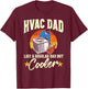 HVAC Dad But Cooler Funny HVAC Technician Father T-Shirt - T-Shirt | Maroon