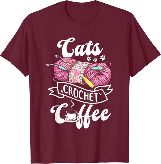 Cats Crochet Coffee - Cat Owner Crochet Lover T-Shirt - T-Shirt | Maroon