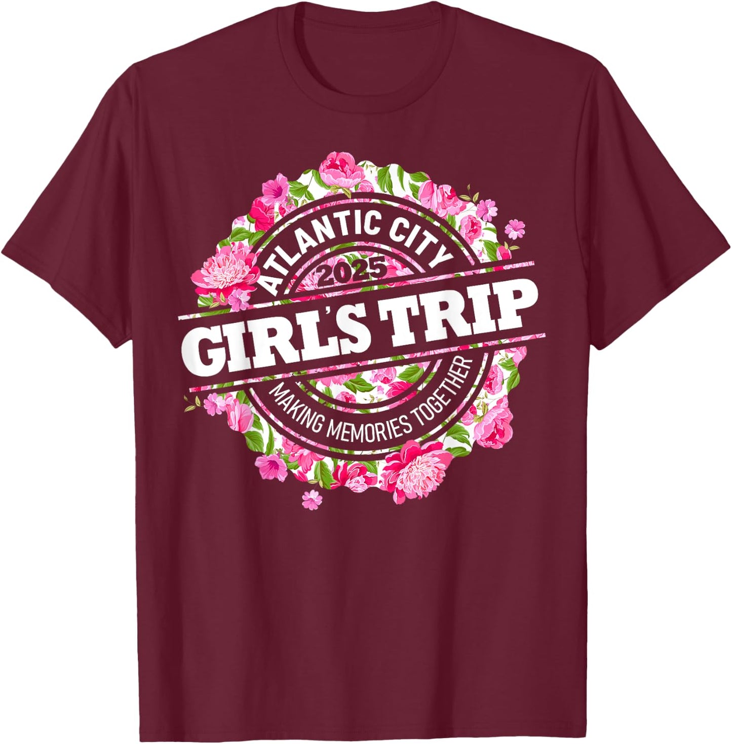 Girls Trip Atlantic City 2025 Shirts Weekend Birthday Squad T-Shirt - T-Shirt | Maroon