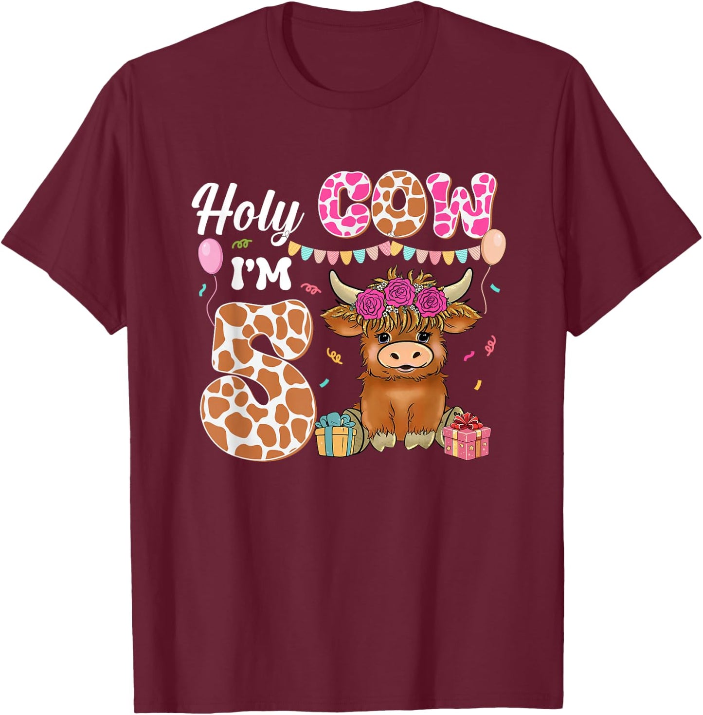 Holy Cow I'm 5 Highland Cow Farming 5th Birthday 5 Years Old T-Shirt - T-Shirt | Maroon