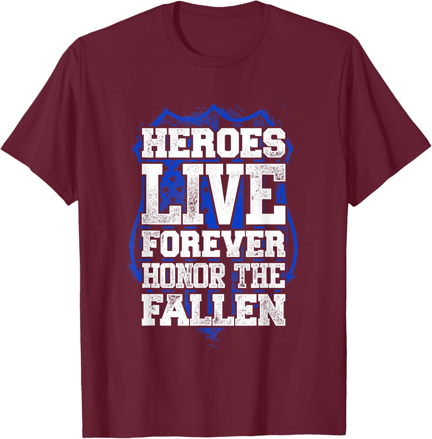 Heroes Live Forever Police Memorial Cop T-Shirt - T-Shirt | Maroon