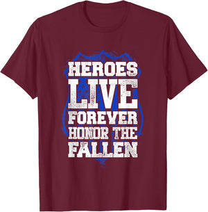 Heroes Live Forever Police Memorial Cop T-Shirt - T-Shirt | Maroon