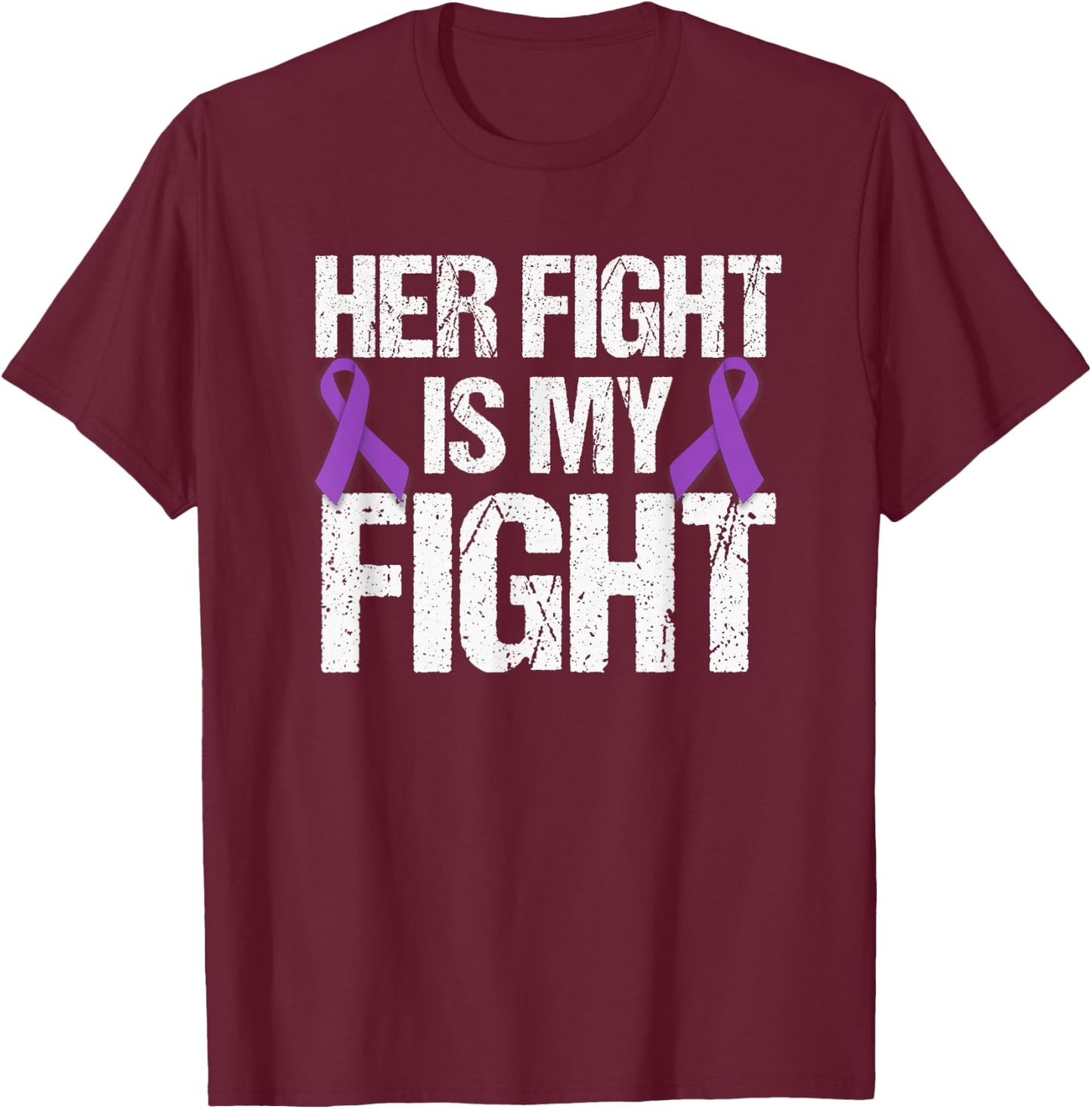 Her Fight Is My Fight Purple Ribbon Awareness Shirt T-Shirt - T-Shirt | Maroon