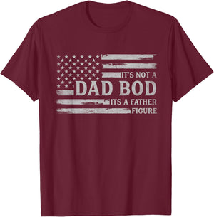 Its Not A Dad BOD Its A Father Figure Father's Day Flag T-Shirt - T-Shirt | Maroon
