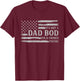 Its Not A Dad BOD Its A Father Figure Father's Day Flag T-Shirt - T-Shirt | Maroon