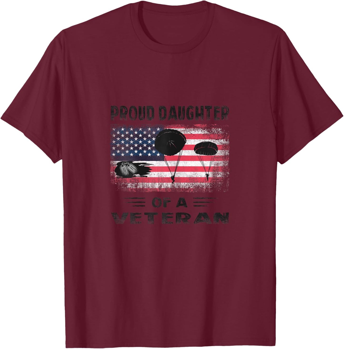 Airborne Infantry Paratrooper Proud Daughter of a Veteran T-Shirt - T-Shirt | Maroon