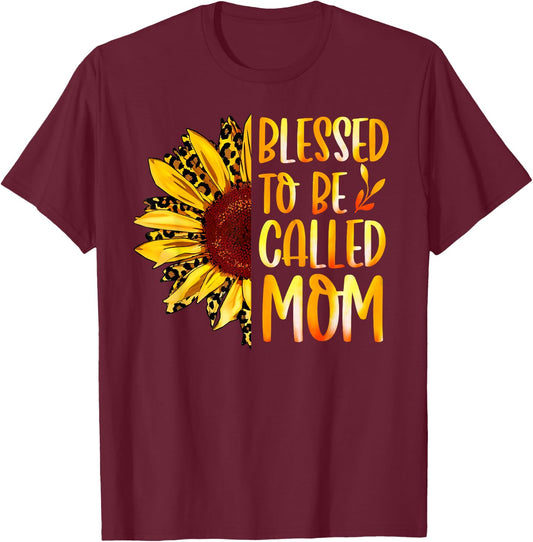 Blessed To Be Called Mom Cute Sunflower Women Mothers Day T-Shirt - T-Shirt | Maroon