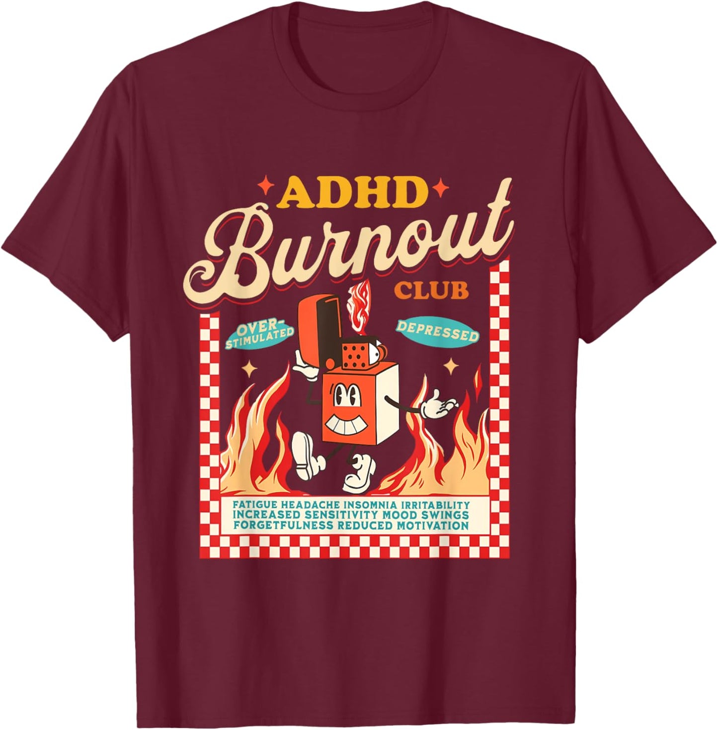 ADHD Burn Out Awareness Club Vintage , Small, Black T-Shirt - T-Shirt | Maroon