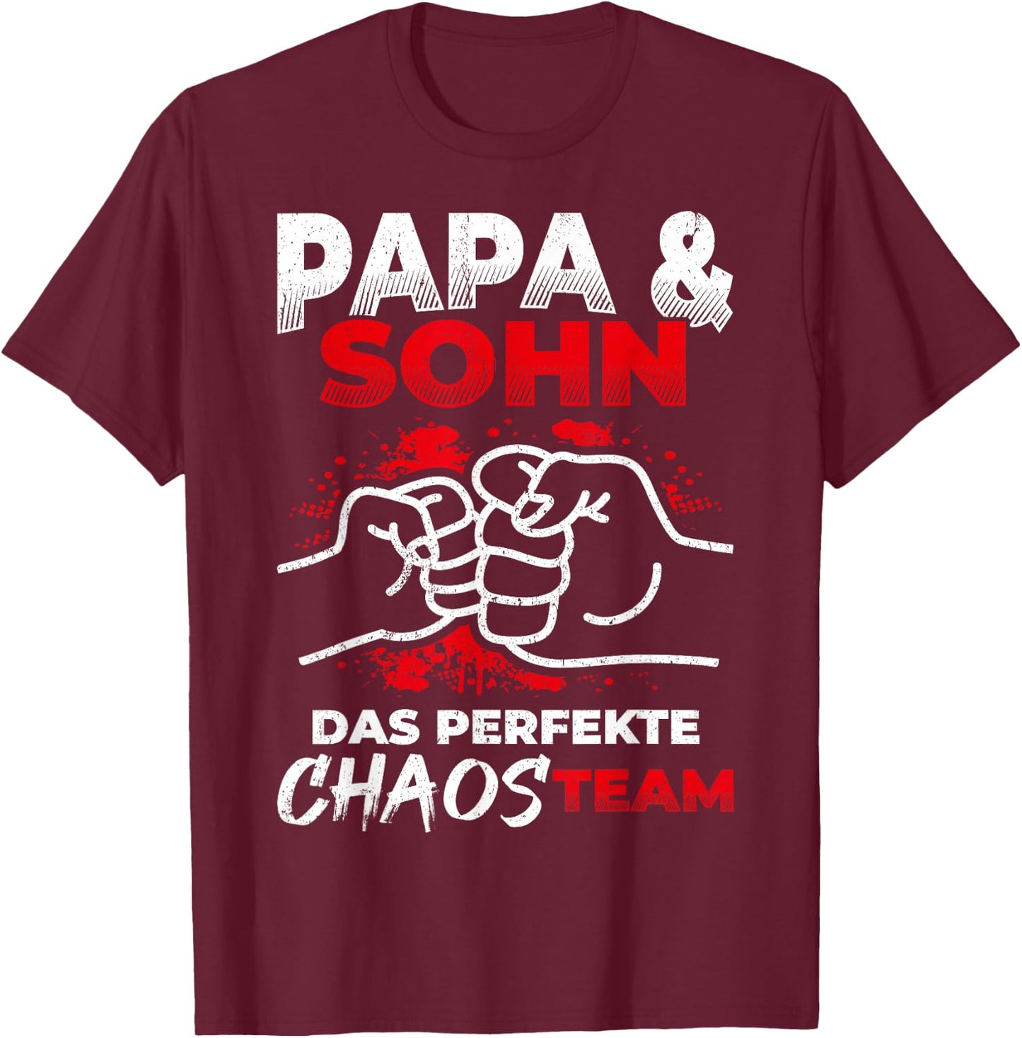 with German Text "Papa & Sohn Das Perfekte Chaos Team" [German Language], black T-Shirt - T-Shirt | Maroon