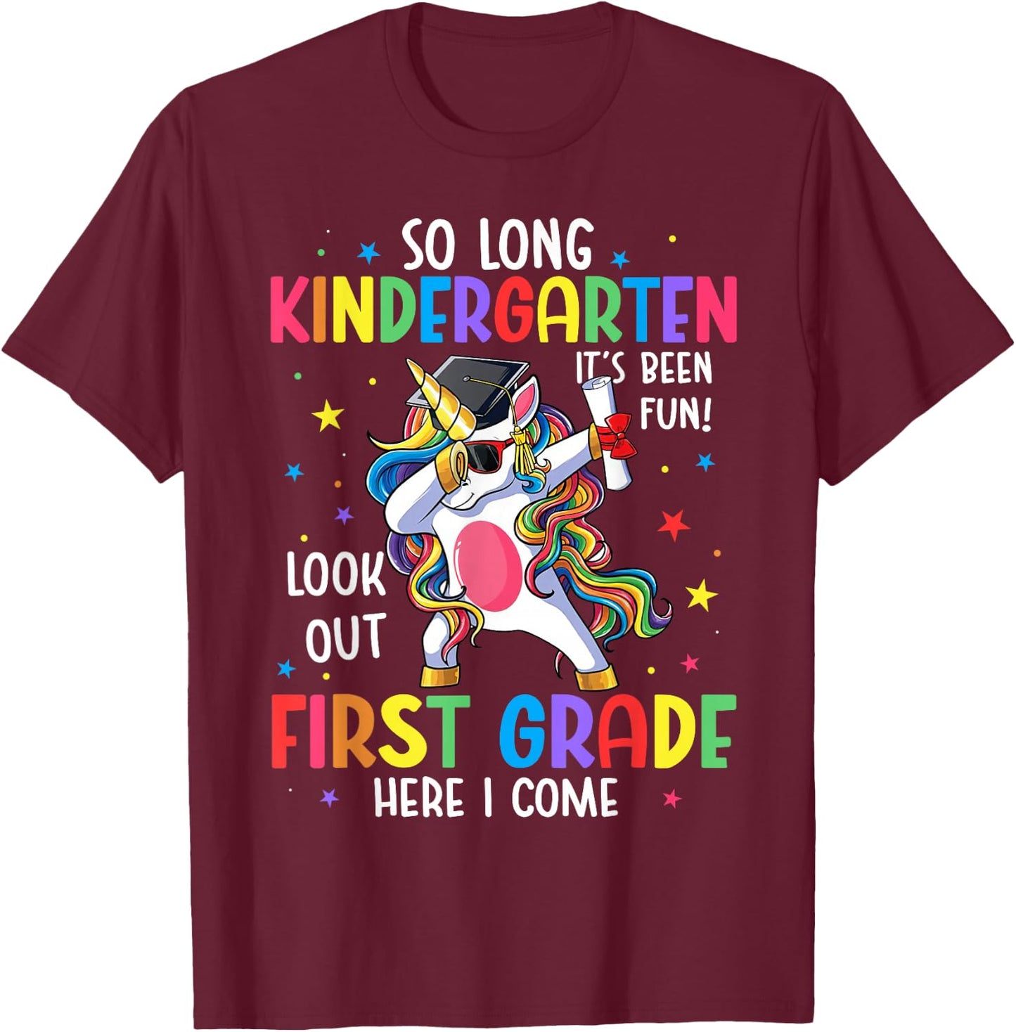 So Long Kindergarten Graduation 1st Grade Here I Come T-Shirt - T-Shirt | Maroon