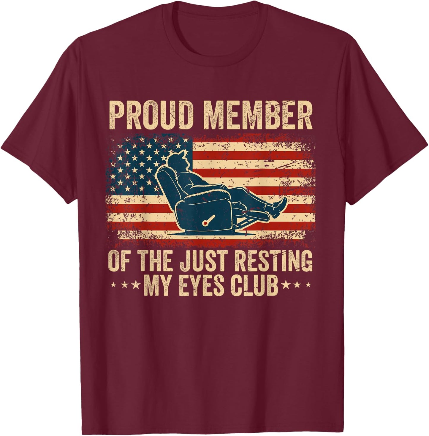 Proud Member of The Just Resting My Eyes Club Father's Day T-Shirt - T-Shirt | Maroon
