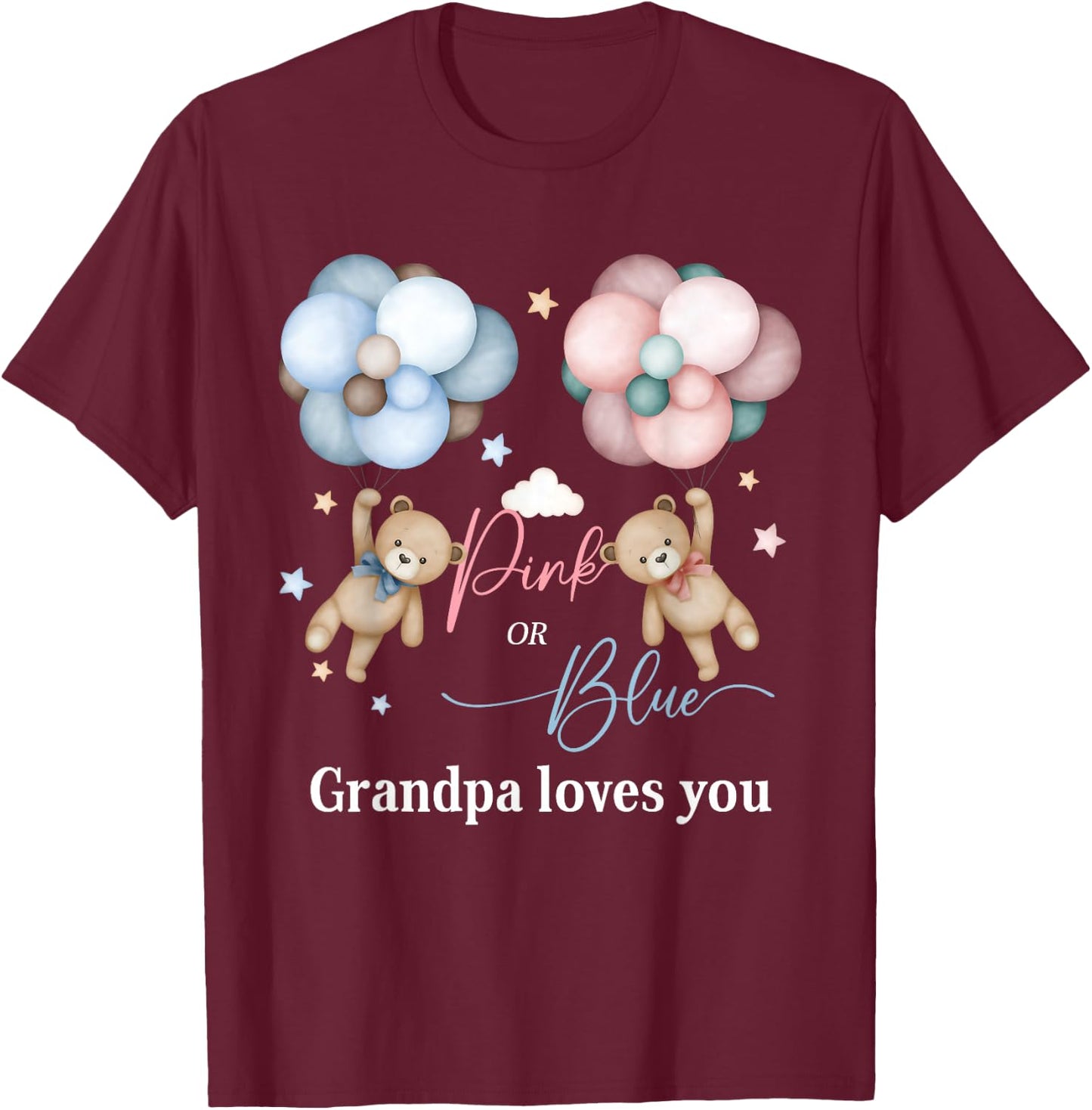 Bears Pink Or Blue Grandpa Loves You Gender Reveal T-Shirt - T-Shirt | Maroon
