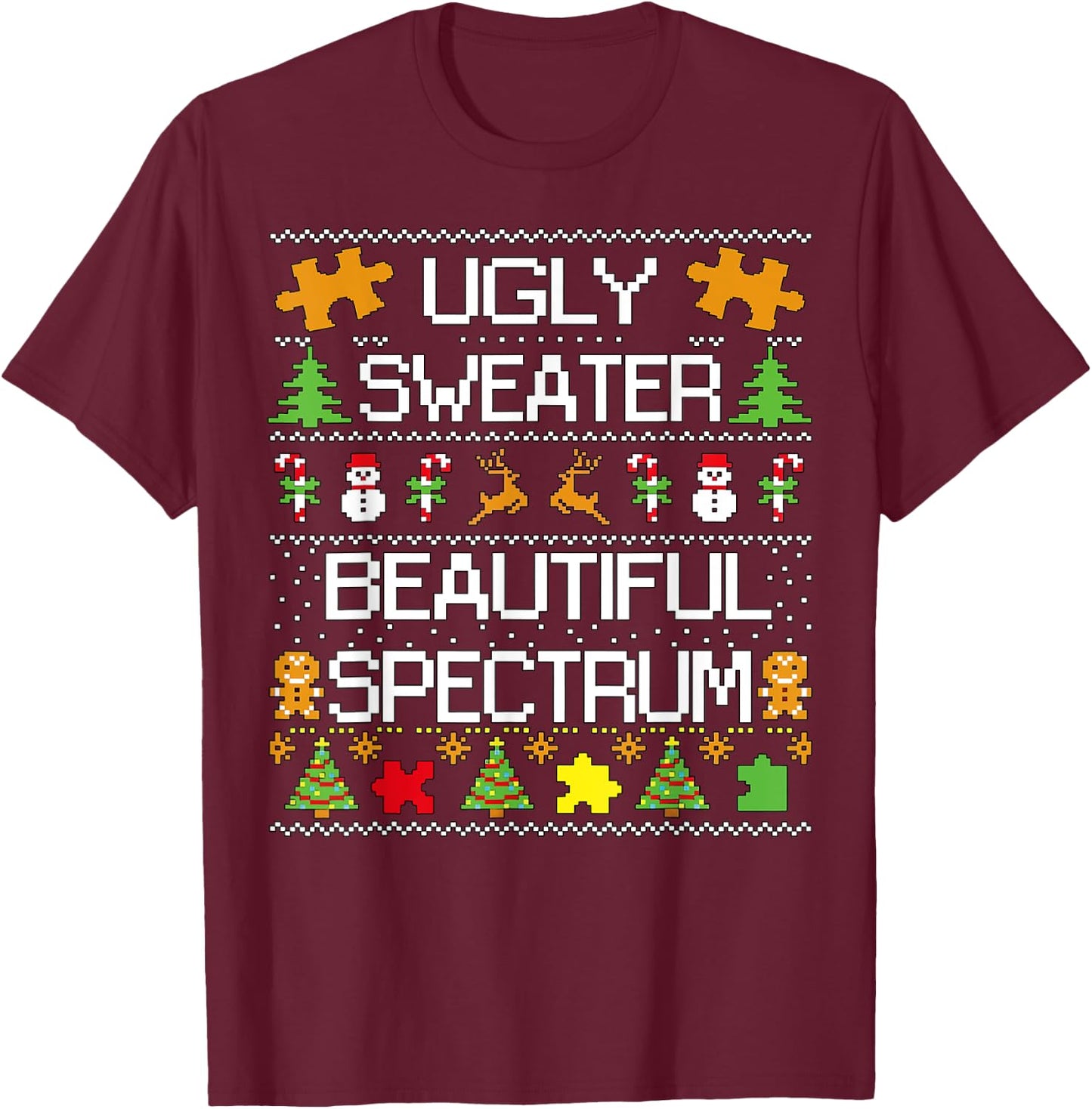 Autism Awareness Puzzle Ugly Sweater Xmas Beautiful Spectrum T-Shirt - T-Shirt | Maroon
