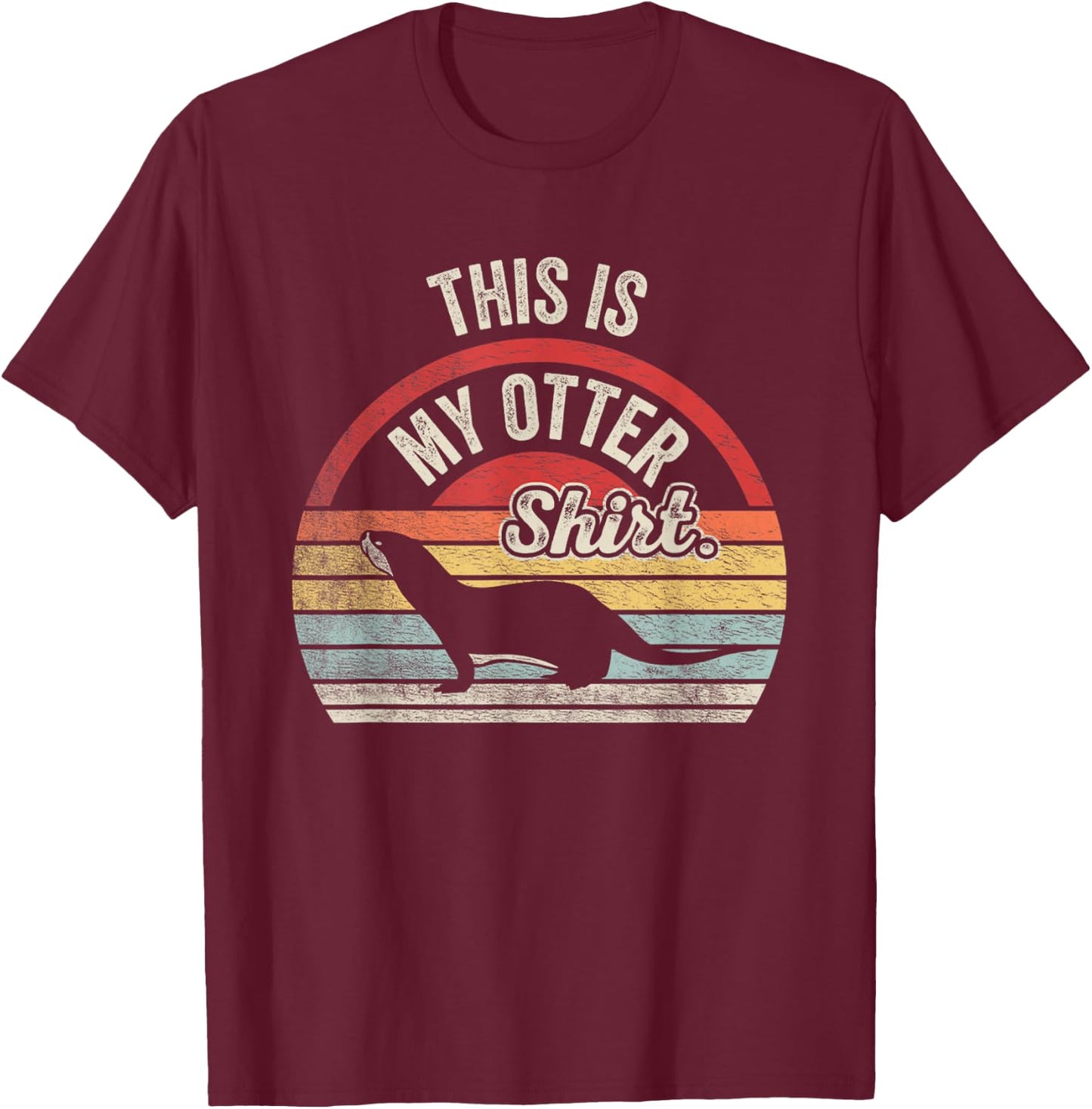 Vintage Cute Otter Shirt This Is My Otter Shirt Sea Otter T-Shirt - T-Shirt | Maroon