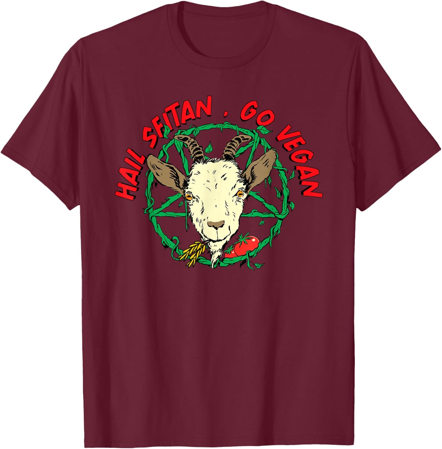 Hail Seitan Go Vegan Funny Vegan Goat Design for Vegans T-Shirt - T-Shirt | Maroon