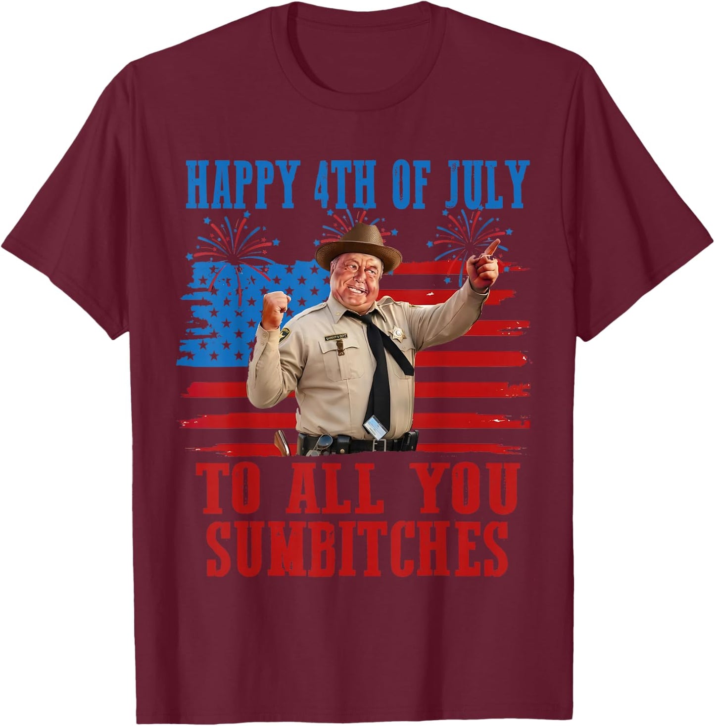 Retro Men Smokey Happy 4Th of July to All You Sumbitches T-Shirt - T-Shirt | Maroon