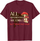 All mushrooms are edible but some only once T-Shirt - T-Shirt | Maroon