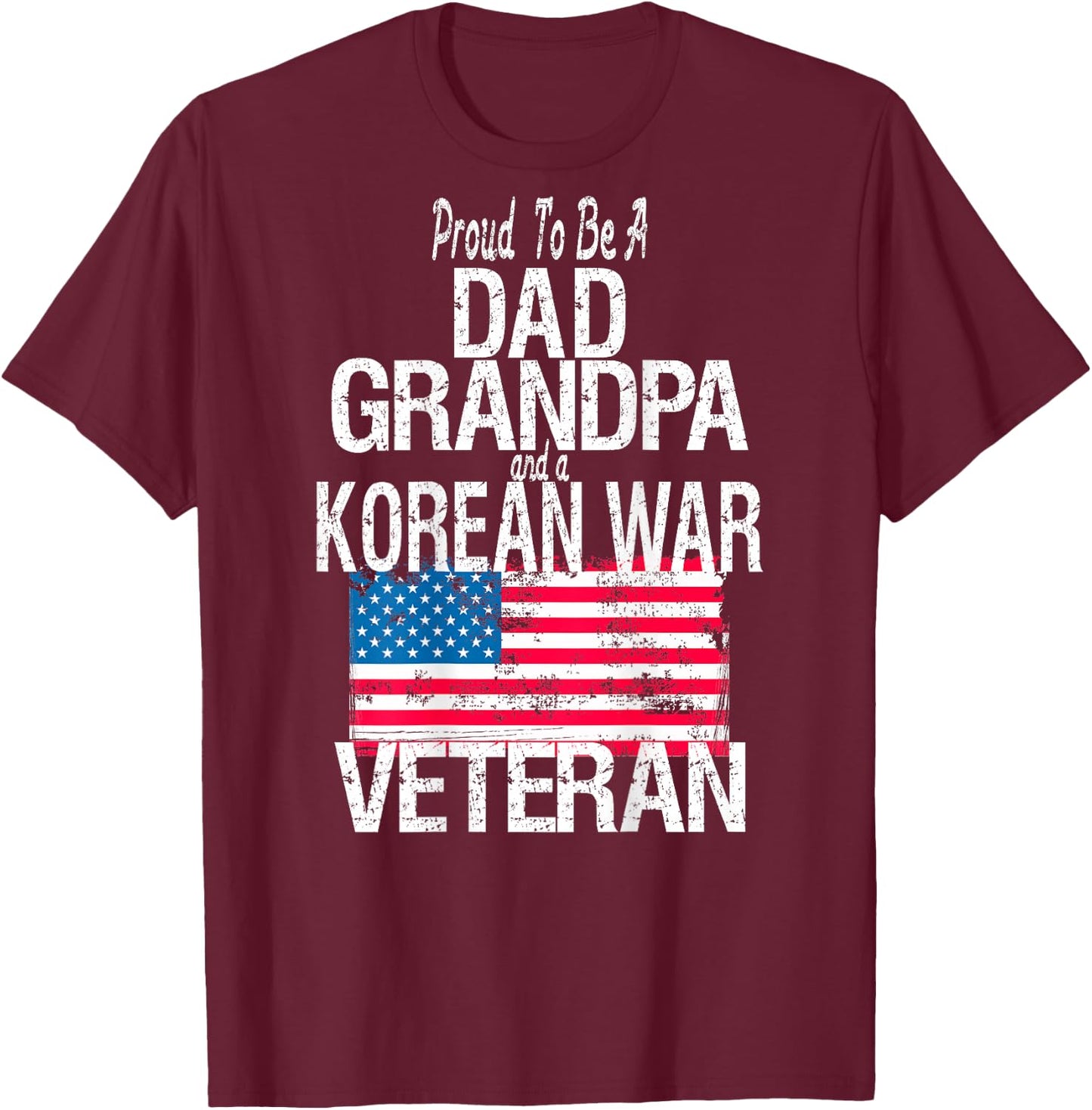 (Print on Back) Korean War Veteran American Flag Dad Grandpa T-Shirt - T-Shirt | Maroon