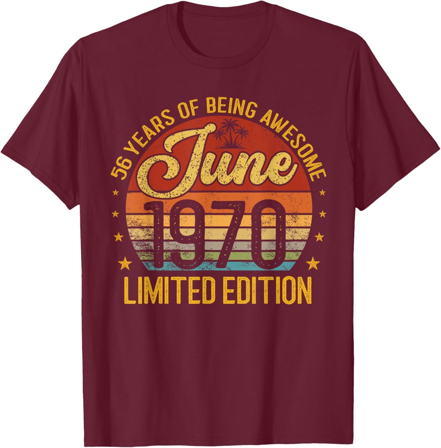 Retro June 1970 Limited Edition 56-Year-Old 56th Birthday T-Shirt - T-Shirt | Maroon